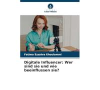 Digitale Influencer: Wer sind sie und wie beeinflussen sie?