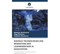 DIGITALE TECHNOLOGIEN ZUR BEWERTUNG DER LAWINENGEFAHR IN KASACHSTAN: GEOMORPHOMETRIE, FERNERKUNDUNG UND PROZESSMODELLIERUNG