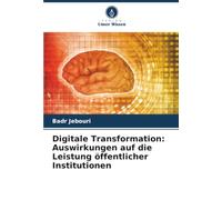 Digitale Transformation: Auswirkungen auf die Leistung öffentlicher Institutionen