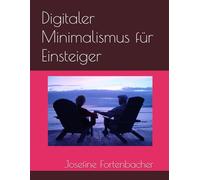 Digitaler Minimalismus für Einsteiger