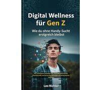 Digitaler Neustart: Wie du als Gen Z die Handy-Sucht überwindest und dir Fokus, echte Freunde und mentale Stärke zurückholst
