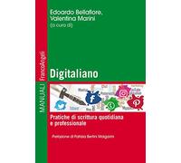 Digitaliano. Pratiche di scrittura quotidiana e professionale