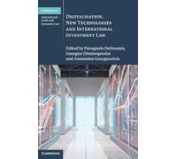 Digitalisation, New Technologies and International Investment Law