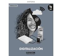 Digitalización 4º ESO. Libro del estudiante. GENiOX Situaciones de aprendizaje (Andalucía)