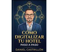 Digitalización Hotelera: Como digitalizar tu hotel y no morir en el intento
