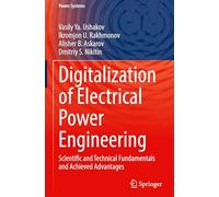 Digitalization of Electrical Power Engineering: Scientific and Technical Fundamentals and Achieved Advantages