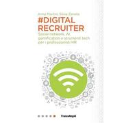#DigitalRecruiter. Social network, AI, gamification e strumenti tech per i professionisti HR