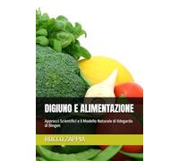 DIGIUNO E ALIMENTAZIONE: Approcci Scientifici e il Modello Naturale di Ildegarda di Bingen