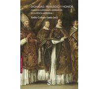 Dignidad, privilegio y honor: Cabildos catedrales hispánicos en la Época Moderna