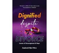 Dignified Despite Divorce: Lessons of Encouragement and Hope