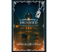 Dignified: "We made our choice & it’s final