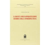 Dignita' come rappresentazione giuridica della condizione umana