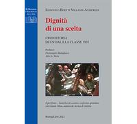 Dignità di una scelta. Cronistoria di un balilla classe 1931