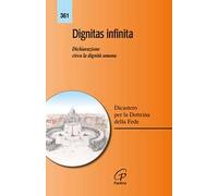 Dignitas infinita. Dichiarazione circa la dignità umana