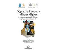 Dignitatis humanae e libertà religiosa. A cinquant'anni dalla chiusura del Concilio Vaticano II