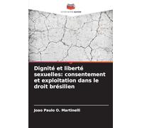 Dignité et liberté sexuelles: consentement et exploitation dans le droit brésilien