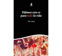 Dijimos esto es para toda la vida