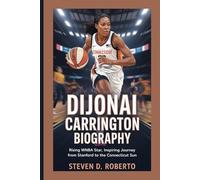 DIJONAI CARRINGTON BIOGRAPHY: Rising WNBA Star, Inspiring Journey from Stanford to the Connecticut Sun