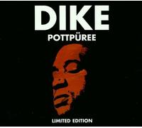 Dike - Pottpueree Limited Edition