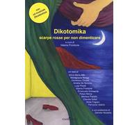 Dikotomika. Scarpe rosse per non dimenticare. Con CD-Audio