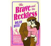 Dilan Dyer The Brave and The Reckless (Tascabile)