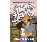 Dilan Dyer The Brave and the Reckless (Tascabile)