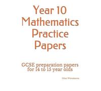 Dilan Wimalasena Year 10 Mathematics Practice Papers (Tascabile)