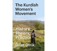 Dilar Dirik The Kurdish Women's Movement (Tascabile)