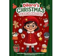 Dilara’s Christmas Search and Find: A Festive Hidden Object Adventure with Cozy Holiday Scenes and Fun Activities for Children Ages 3-7