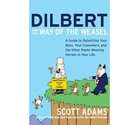 Scott Adams Dilbert and the Way of the Weazel (Tascabile)