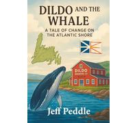 Dildo and the Whale: a Tale of Change on the Atlantic Shore