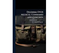 Dilemma Over Medical Command and Control