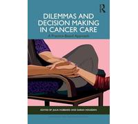 Dilemmas and Decision Making in Cancer Care: A Practice-Based Approach