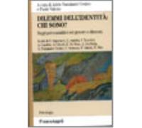 Dilemmi dell'identità: chi sono? Saggi psicoanalitici sul genere e dintorni