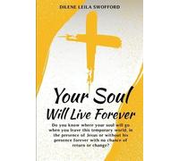Dilene Leila Swofford Your Soul Will Live Forever (Tascabile)