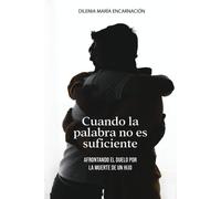 Dilenia Encarnación Cuando La Palabra No Es Suficiente (Tascabile)