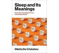 Diletta De Cristofaro Sleep and Its Meanings (Tascabile)