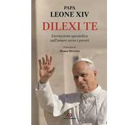 Dilexi te. Esortazione apostolica sull’amore verso i poveri