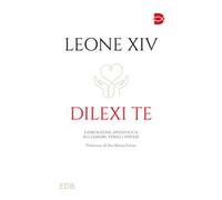 Dilexi te. Esortazione apostolica sull’amore verso i poveri