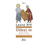 Dilexi te. Esortazione apostolica sull'amore verso i poveri