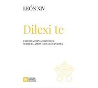 Dilexi te. Exhortación apostólica sobre el amor hacia los pobres
