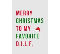 DILF Christmas , Funny Holiday Gift Card For Husband, Witty Festive Greeting Card Man In Your Life, Christmas Present For Him, Boyfriend: Funny ... , Funny Holiday , Funny Xmas , Funny Greeting