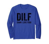 DILF Damn I Love Food Funny Sarcastic Handsome Fathers Day Maglia a Manica