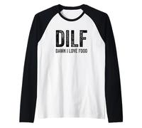 DILF Damn I Love Food Funny Sarcastic Handsome Fathers Day Maglia con Maniche Raglan