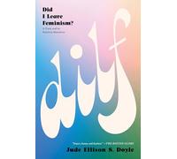DILF: Did I Leave Feminism?