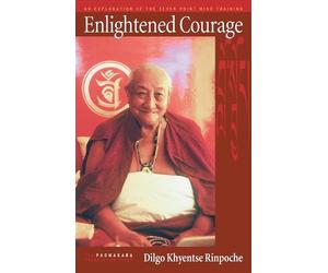Dilgo Khyentse Enlightened Courage (Tascabile)