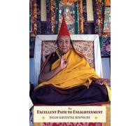 Dilgo Khyentse Jamyang Khyentse Wan The Excellent Path to Enlightenm (Tascabile)