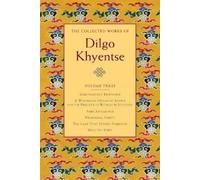 Dilgo Khyentse The Collected Works of Dilgo Khyentse, Volume (Copertina rigida)