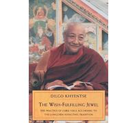 Dilgo Khyentse The Wish-Fulfilling Jewel (Tascabile)