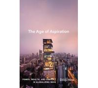 Dilip Hiro The Age Of Aspiration (Copertina rigida)